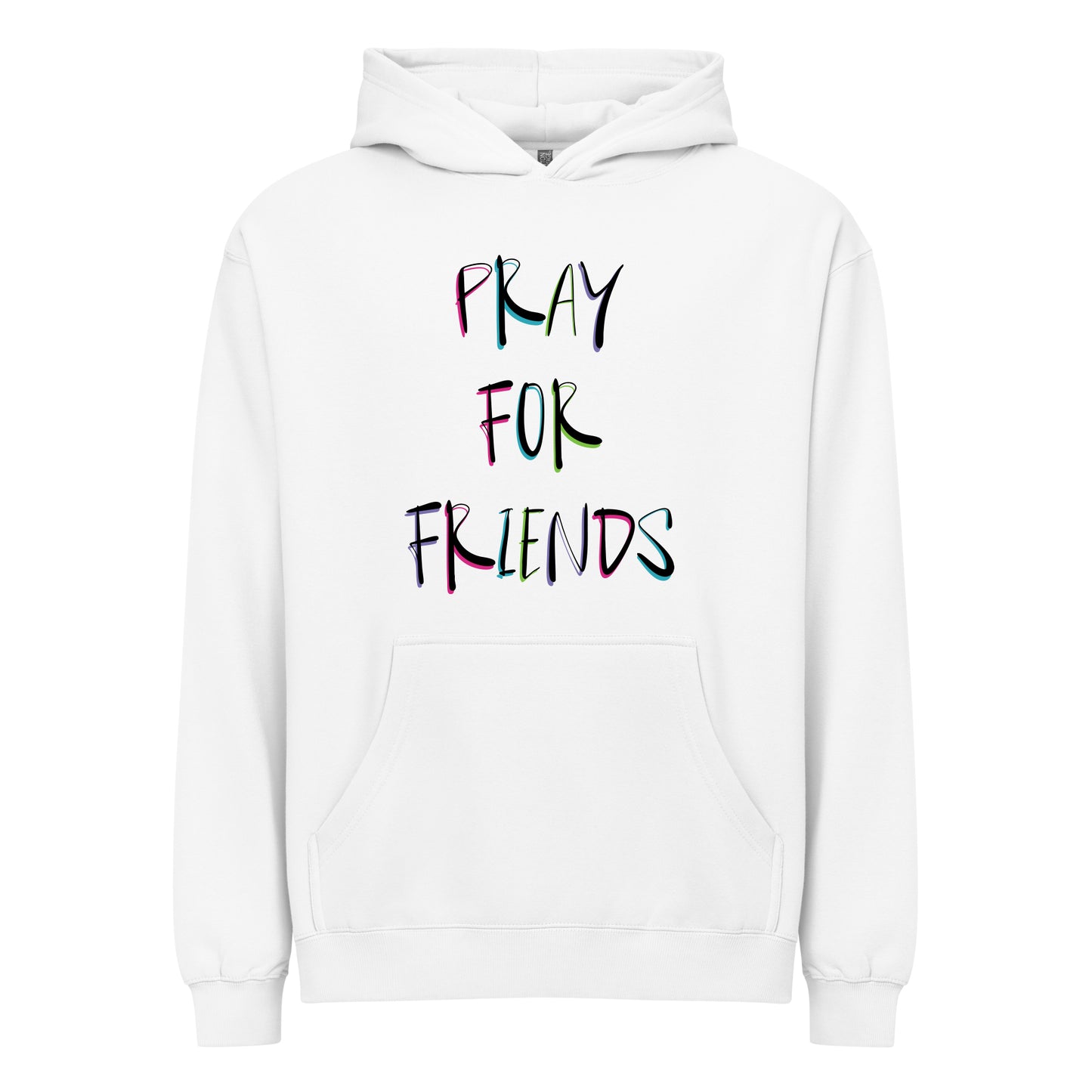 PRAY FOR FRIENDS HOODIE