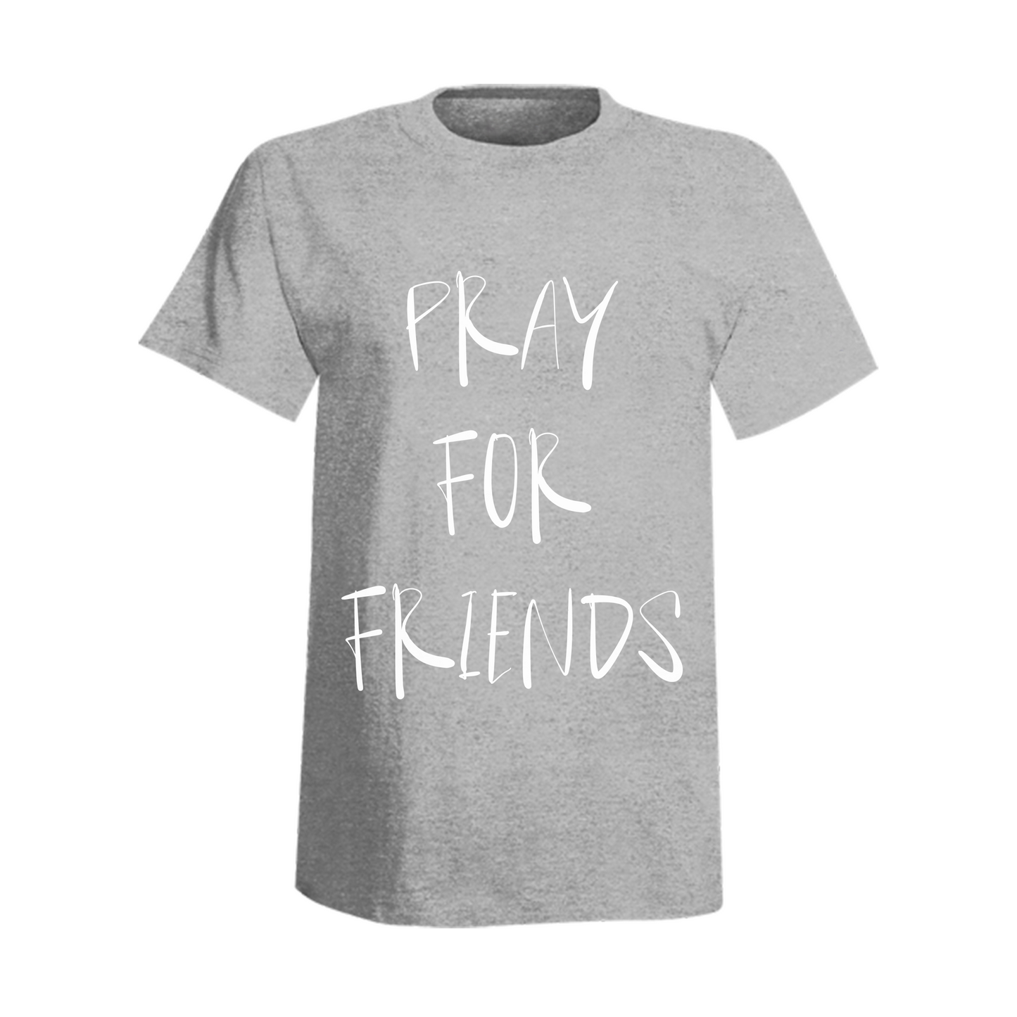 PRAY FOR FRIENDS TEE