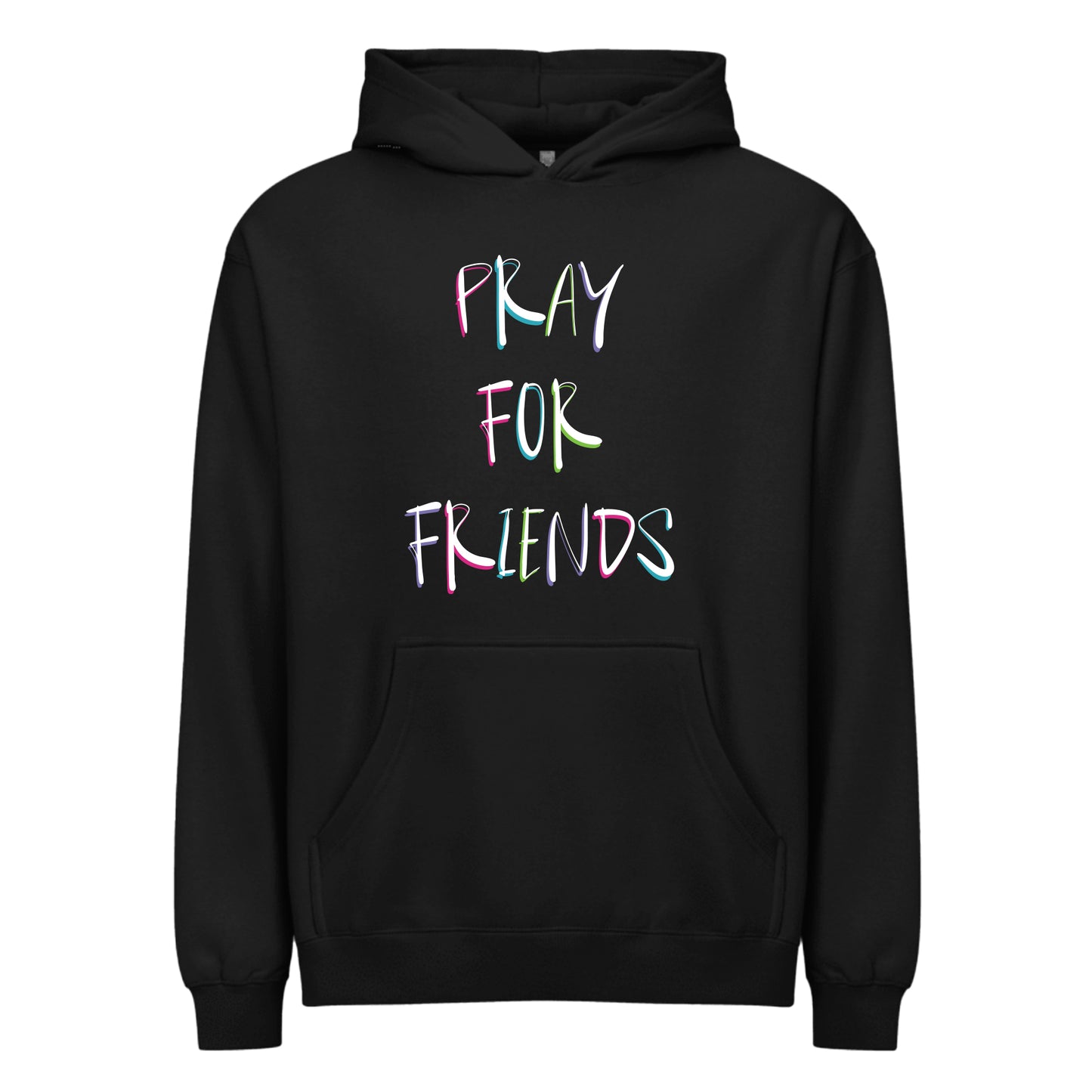 PRAY FOR FRIENDS HOODIE