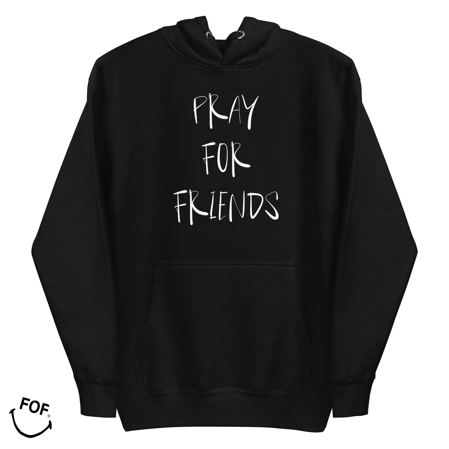 PRAY FOR FRIENDS HOODIE